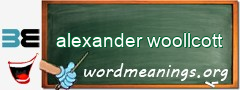 WordMeaning blackboard for alexander woollcott